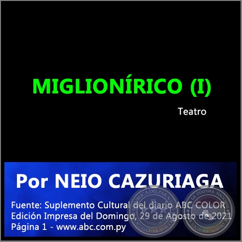 MIGLIONÍRICO (I) - Por NEIO CAZURIAGA - Domingo, 29 de Agosto de 2021